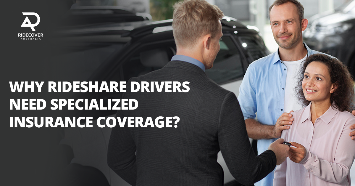 Why Ride-Share Drivers Need Specialized Insurance Coverage